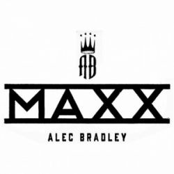 Alec Bradley - Maxx